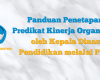 Panduan Penetapan Predikat Kinerja Organisasi oleh Kepala Dinas Pendidikan melalui PKG