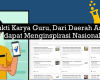 Bukti Karya Guru, Dari Daerah Anda dapat Menginspirasi Nasional
