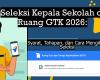 Seleksi Kepala Sekolah di Ruang GTK 2026: Syarat, Tahapan, dan Cara Mengikuti Seleksi